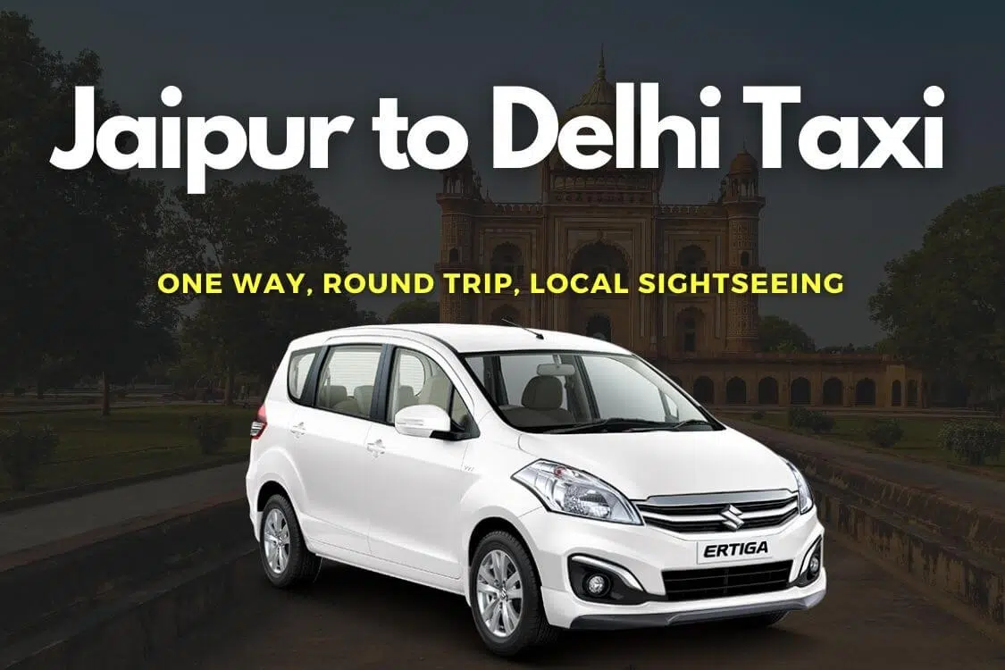 Jaipur to Delhi Taxi Service
