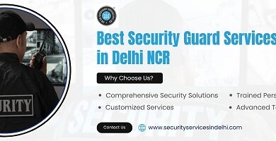 Best Security Services in Delhi NCR